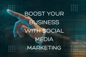 boost your business with social media marketing 1