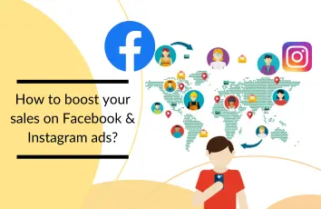 How to boost your sales on Facebook Instagram ads